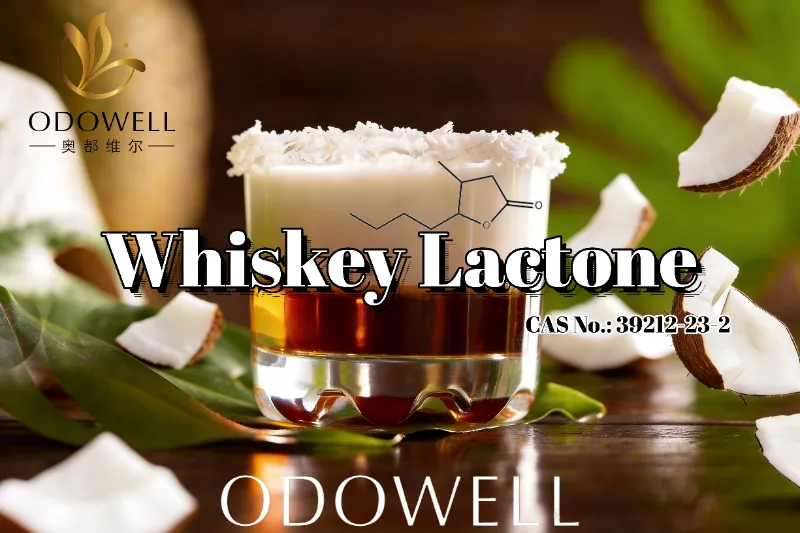 ​ODOWELL Recommends Whiskey Lactone for Barrel-Aged, Coconut, and Toasted Flavor Applications