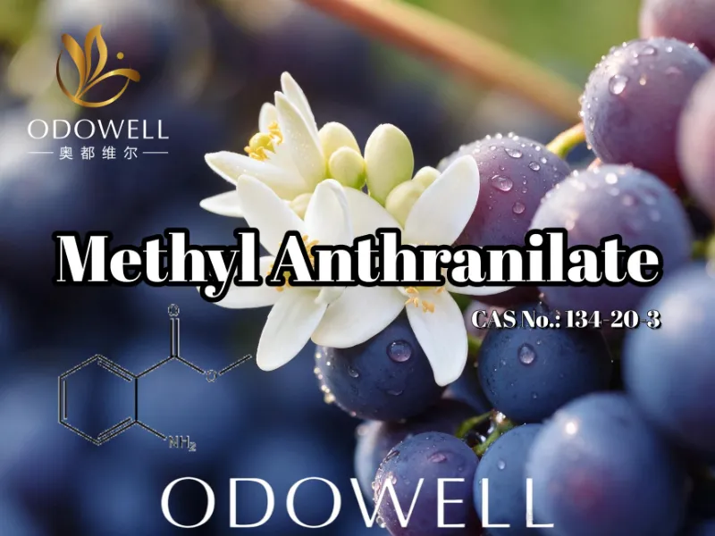 ​ODOWELL Recommends Methyl Anthranilate for Grape, Orange Blossom, and Neroli Applications