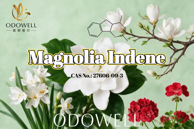 ODOWELL Recommends Magnolia Indene for Fresh Floral-Green and Citrusy Fragrance Applications